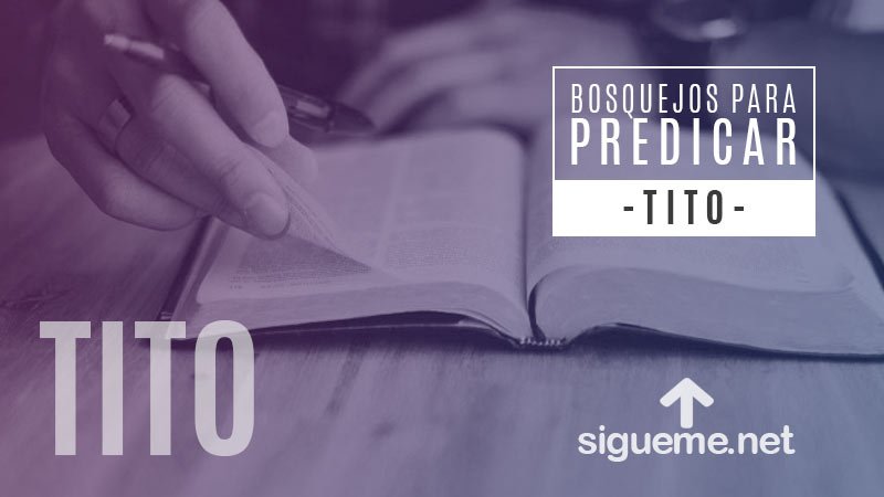 Bosquejo biblico para predicar Tito 3:3-7, Salvación Plena