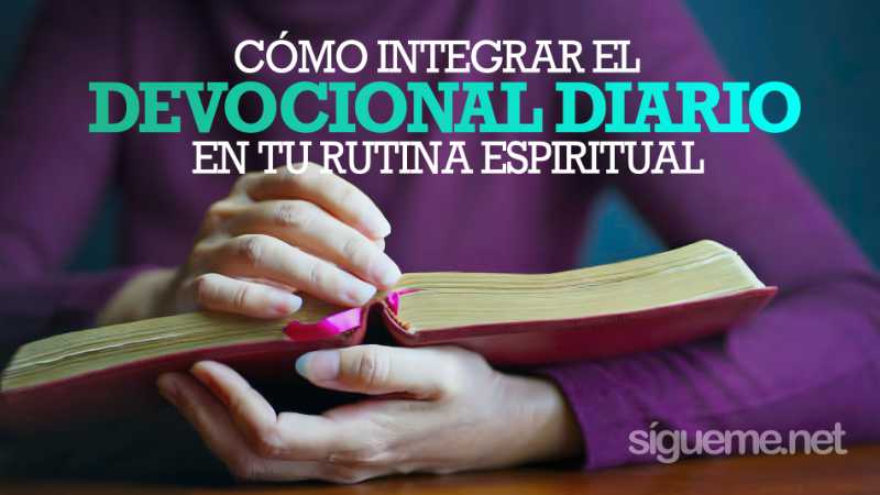 El devocional diario ofrece un camino hacia la plenitud espiritual