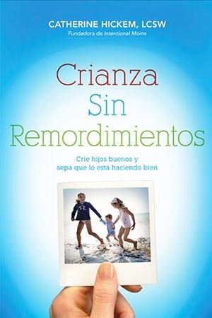 portada del libro Crianza Sin Remordimientos