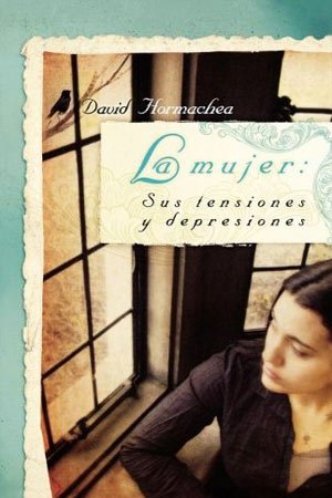 portada del libro La Mujer: tensiones y depresiones de la mujer