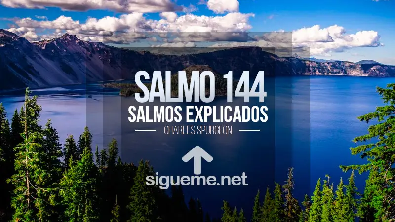 El Salmo 144, Oración Pidiendo Socorro y Prosperidad