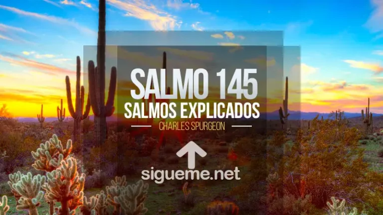 El Salmo 145, La Bondad y el Poder de Dios