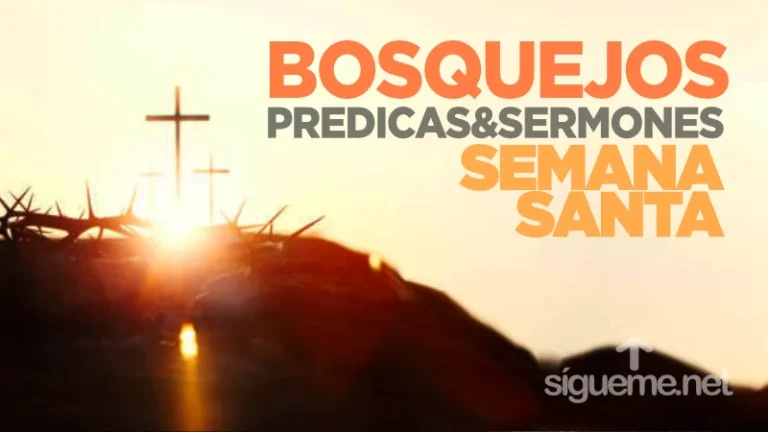 Bosquejos de Predicas y Sermones de Semana Santa